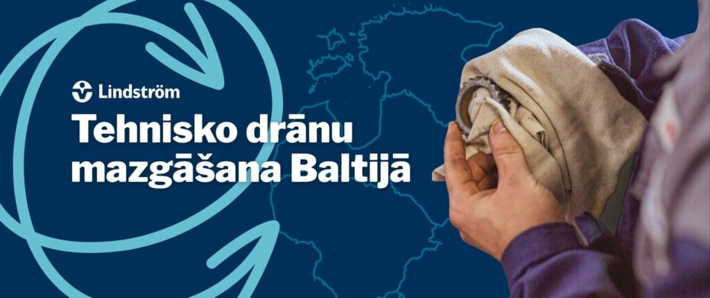 Kā nodrošināt tehnisko drānu mazgāšanu visai Baltijai, vienlaikus domājot par resursu patēriņu un ietekmi uz vidi?